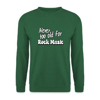 Jamais trop vieux pour la musique rock - Sweat-shirt Unisexe - vert foncé - Devant