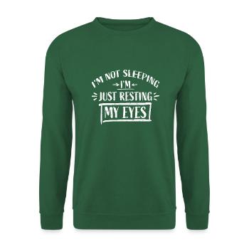 I'm Not Sleeping I'm Just Resting My Eyes Saying - Unisex Sweatshirt - green - Front