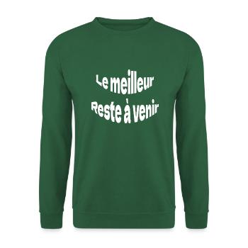 le meilleur reste à venir - Sweat-shirt Unisexe - vert foncé - Devant