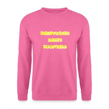 Dumpfbacke Sucht Doofnuss - Unisex Pullover - Pink - Vorne