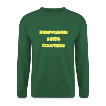 Dumpfbacke Sucht Doofnuss - Unisex Pullover - Grün - Vorne
