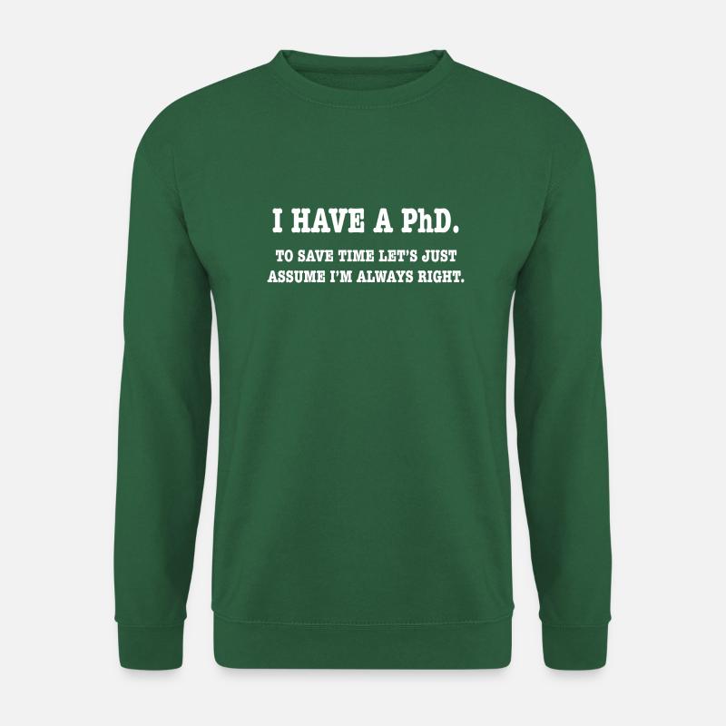 Phd Student Geschenk - Unisex Pullover - Grün