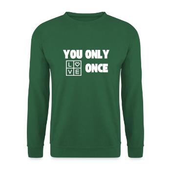 YOLO - You Only Live Once - Love - Unisex Sweatshirt - green - Front