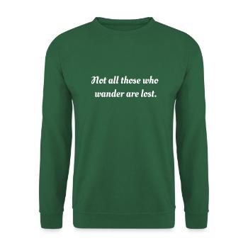 Not all those who wander are lost - Unisex Pullover - Grün - Vorne