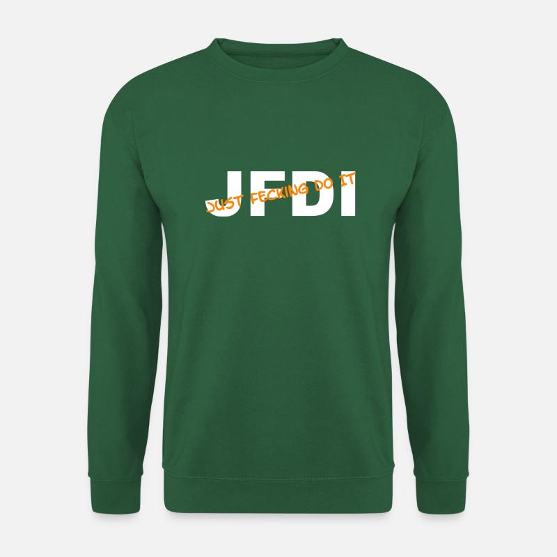 JFDI - Just Feckin Do It - Unisex Pullover - Grün