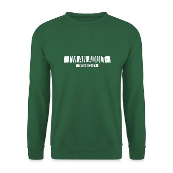 Je suis un adulte techniquement techniquement adulte blague - Sweat-shirt Unisexe - vert foncé - Devant