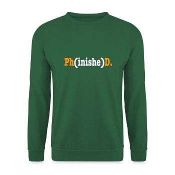 Phinished Phd Student Gift - Unisex Sweatshirt - green - Front