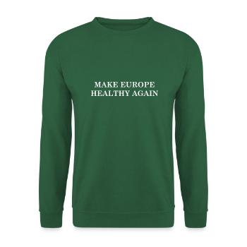 Make Europe Healthy Again - Unisex Sweatshirt - green - Front