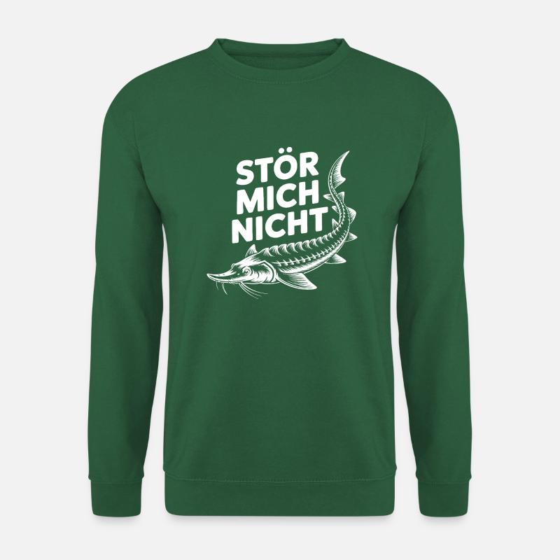 Stör mich nicht lustiger Stör Angler Spruch - Unisex Pullover - Grün