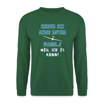 warum ich ohne motor fliege - Unisex Pullover - Grün - Vorne
