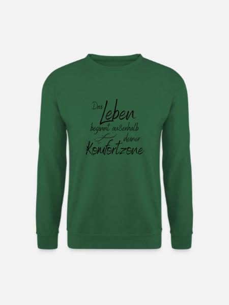 Das Leben beginnt außerhalb deiner Komfortzone - Unisex Pullover - Grün