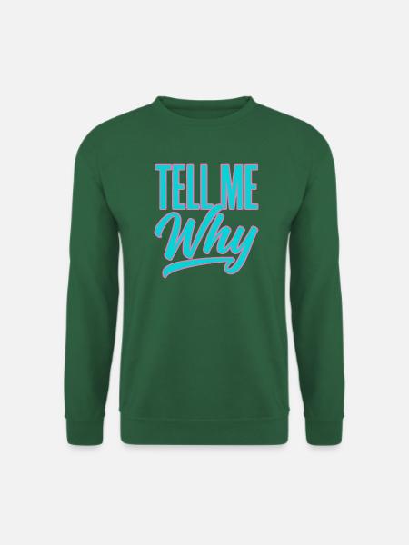 Sag mir, warum Neon-Typografie - Unisex Pullover - Grün