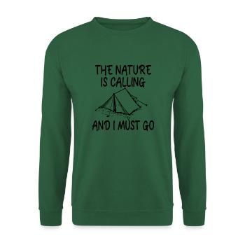 The nature is calling, AND I MUST GO - Unisex Pullover - Grün - Vorne