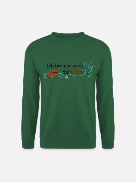 Ich bremse auch für Blätter ... - Unisex Pullover - Grün