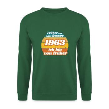 Früher war alles besser - 1963 geboren, Geburtstag - Unisex Pullover - Grün - Vorne