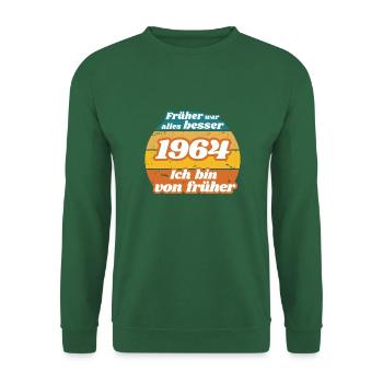 Früher war alles besser - 1964 geboren, Geburtstag - Unisex Pullover - Grün - Vorne