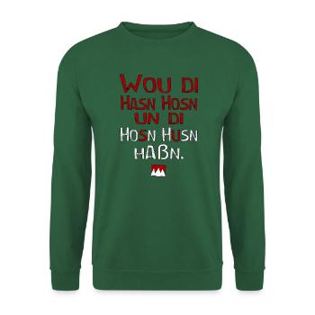 fränkisch Dialekt - Wo die Hasen Hose - Unisex Pullover - Grün - Vorne