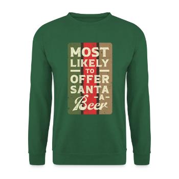 Most likely to offer santa a beer. - Unisex Sweatshirt - green - Front