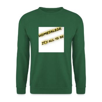 Homesaleor Spruch - Unisex Pullover - Grün - Vorne