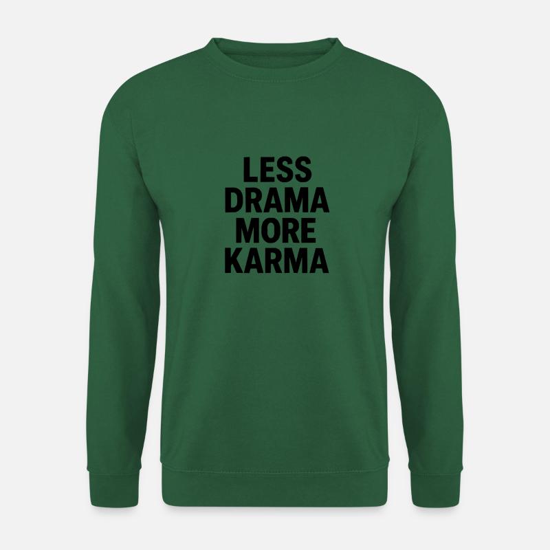 Less drama more karma - Unisex Pullover - Grün