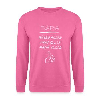 Papa, sait tout, peut tout faire, fait tout ! - Sweat-shirt Unisexe - rose - Devant