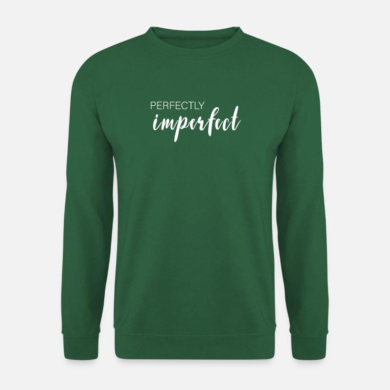 perfectly imperfect - perfekt unperfekt - Unisex Pullover - Grün
