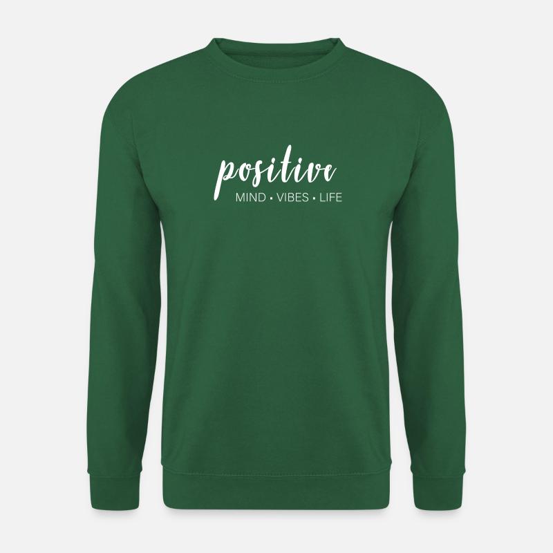 Positive Mind - Vibes - Life - Unisex Sweatshirt - green
