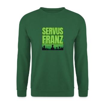 Wir sagen Servus Franz! - Unisex Pullover - Grün - Vorne