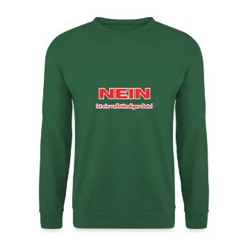 NEIN ist ein vollständiger Satz! - Unisex Pullover - Grün - Vorne