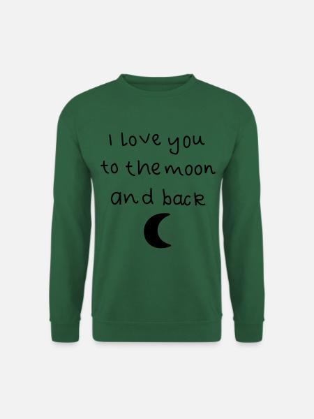 Liebe Mond Spruch - Unisex Pullover - Grün