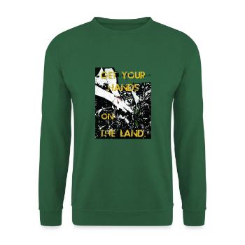 Mettez vos mains sur la terre - Sweat-shirt Unisexe - vert foncé - Devant