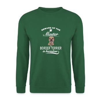 Beware of the master, harmless Border Terrier - Unisex Sweatshirt - green - Front