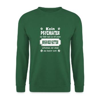 Kein Psychiater - Spruch - Irish Red Setter - Unisex Pullover - Grün - Vorne