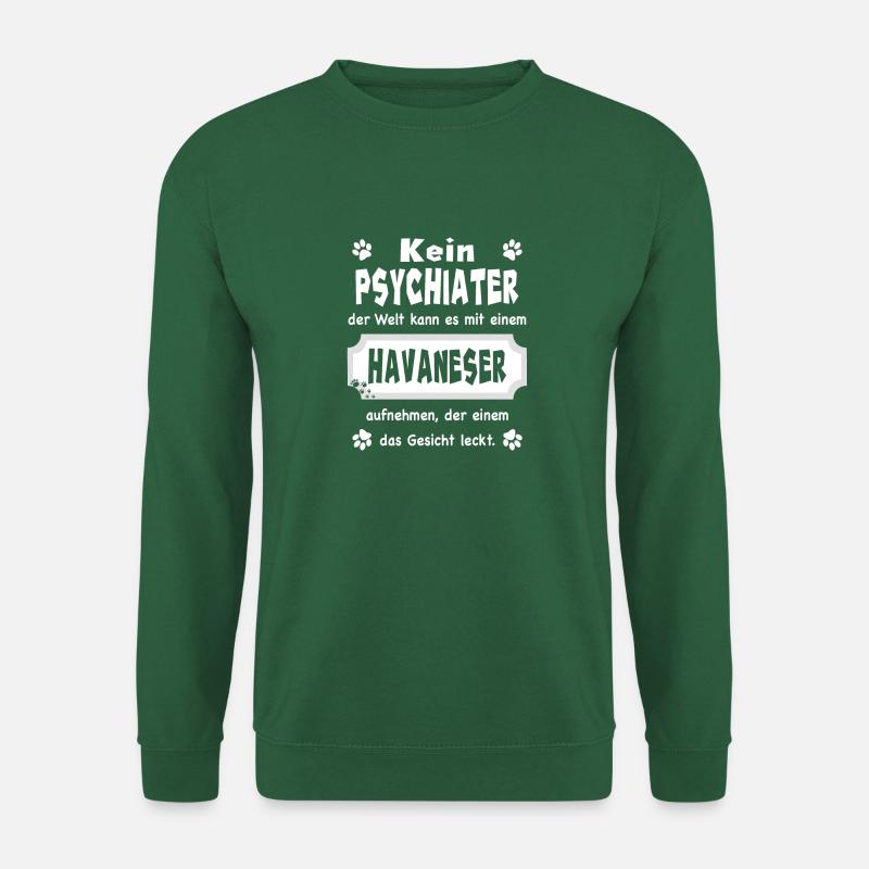 Kein Psychiater - Lustiger Spruch - Havaneser - Unisex Pullover - Grün