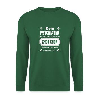 Kein Psychiater - Lustiger Spruch - Chow Chow - Unisex Pullover - Grün - Vorne