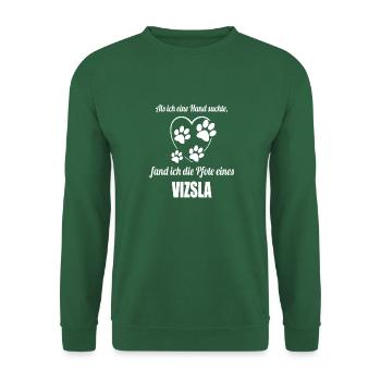 Hand & Pfote - Spruch - Vizsla - Unisex Pullover - Grün - Vorne