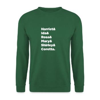 Black Women Heroes Name - African American Rights - Unisex Sweatshirt - green - Front