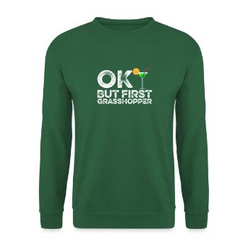 OK But First Grasshopper Funny Mint Cocktail Wine - Unisex Sweatshirt - green - Front