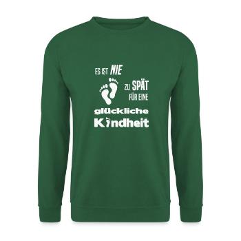 Es ist nie zu spät für eine glückliche Kindheit - Unisex Pullover - Grün - Vorne