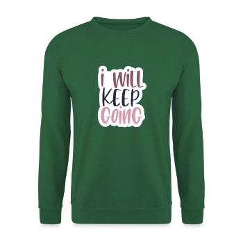 I will keep going - Unisex Pullover - Grün - Vorne