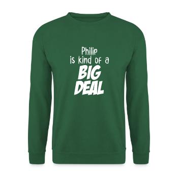 Philip ist eine Art große Sache - Unisex Pullover - Grün - Vorne