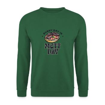 Every Day Is Mett Day Brötchen Essen Zwiebeln - Unisex Pullover - Grün - Vorne