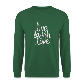 live laugh love - Unisex Pullover - Grün - Vorne
