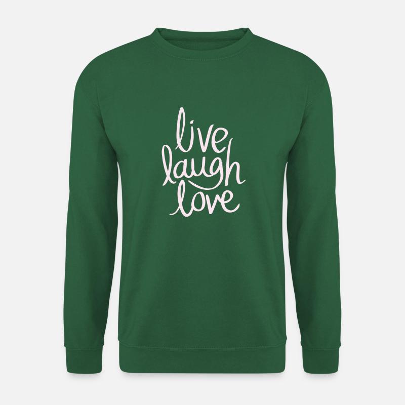 live laugh love - Unisex Pullover - Grün