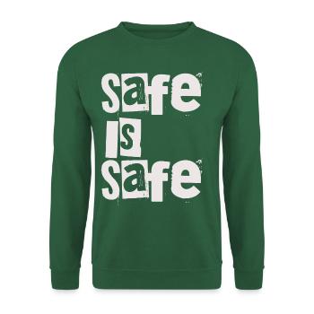 Sicher ist sicher - Safe Is Safe Lustig, aber wahr - Unisex Pullover - Grün - Vorne