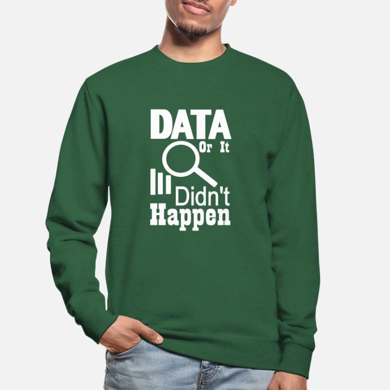 Daten oder es ist nicht passiert Unisex Pullover