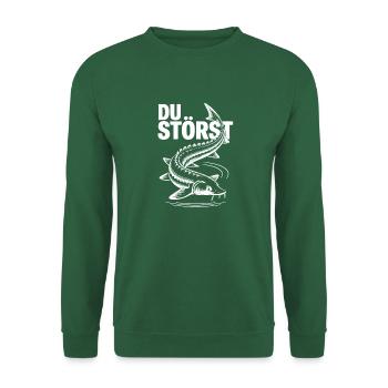 Stör angeln Sportfischen - Du störst - Unisex Pullover - Grün - Vorne