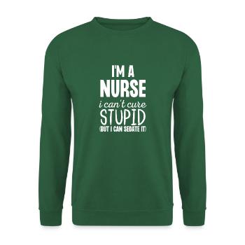 Ich bin eine Krankenschwester, die ich nicht dumm heilen kann, aber ich kann beruhigen - Unisex Pullover - Grün - Vorne