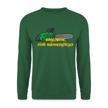Sägespäne ist Männerglitzer - Unisex Pullover - Grün - Vorne