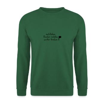 aufstehen, Becher richten, weiter trinken - Unisex Pullover - Grün - Vorne